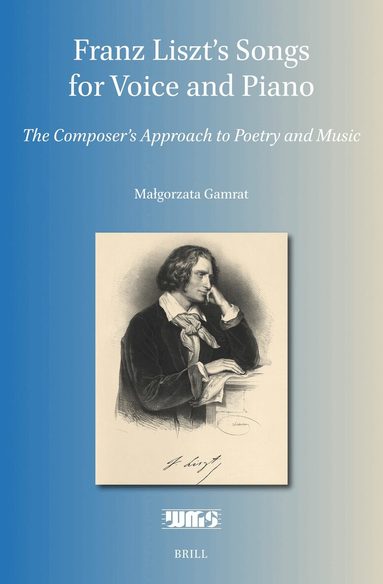 Małgorzata Gamrat - Franz Liszt’s Songs for Voice and Piano, Inbunden