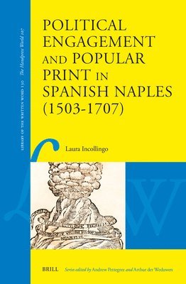 bokomslag Political Engagement and Popular Print in Spanish Naples (1503-1707)