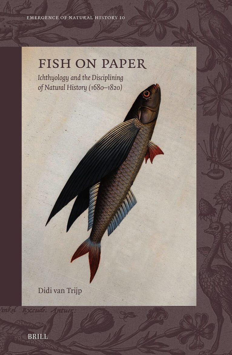 Fish on Paper: Ichthyology and the Disciplining of Natural History (1680–1820)