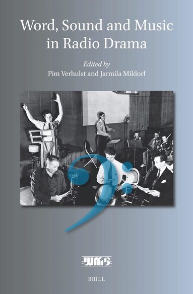 Pim Verhulst - Word, Sound and Music in Radio Drama, Inbunden