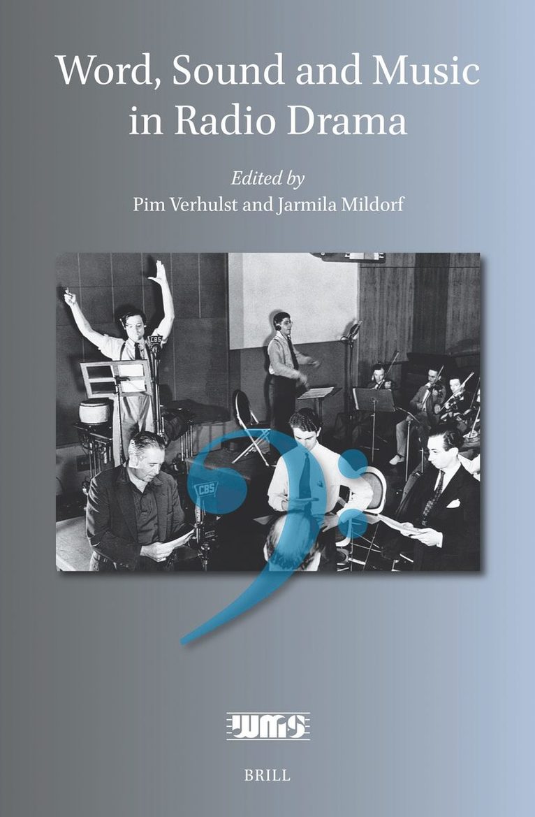 Pim Verhulst - Word, Sound and Music in Radio Drama, Inbunden