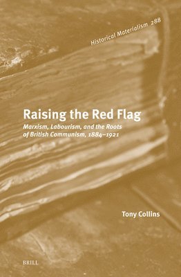 Tony Collins - Raising the Red Flag, Inbunden