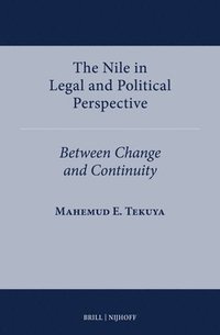 bokomslag The Nile in Legal and Political Perspective: Between Change and Continuity