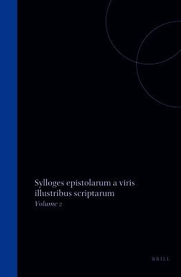 Sylloges Epistolarum a Viris Illustribus Scriptarum: Volume 2