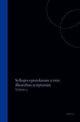 Sylloges Epistolarum a Viris Illustribus Scriptarum: Volume 5