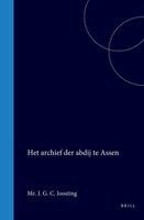 J. G. C. Joosting - Het Archief Der Abdij Te Assen, Inbunden