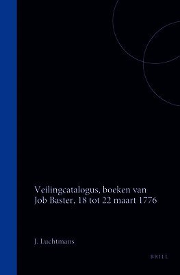 Veilingcatalogus, Boeken Van Job Baster, 18 Tot 22 Maart 1776