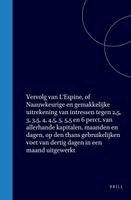 Vervolg Van l'Espine, of Naauwkeurige En Gemakkelijke Uitrekening Van Intressen Tegen 2,5, 3, 3,5, 4, 4,5, 5, 5,5 En 6 Perct. Van Allerhande Kapitalen