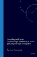 P. Van Campen - Grondbeginselen Der Bouwkunstige Reekenkunde, Op de Gemaklijkste Wijze Voorgesteld, Inbunden