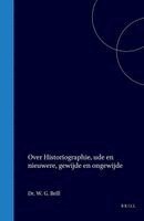 Over Historiographie, Oude En Nieuwere, Gewijde En Ongewijde