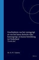 R. W. Tadama - Geschiedenis Van Het Veemgerigt En Van Het Latere Duitsche Rijks-Kamergerigt, in Hunne Betrekking Tot Nederland, Inbunden