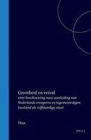 Titus - Grootheid En Verval: Eene Beschouwing Naar Aanleiding Van Nederlands Vroegeren En Tegenwoordigen Toestand ALS Zelfstandige Staat, Inbunden
