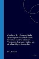 L. Serrurier - Catalogus Der Ethnographische Afdeeling Van de Internationale Koloniale En Uitvoerhandel Tentoonstelling, Inbunden