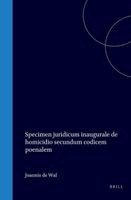 Specimen Juridicum Inaugurale, de Homicidio Secundum Codicem Poenalem