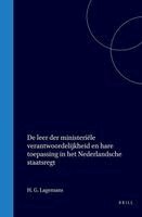 H. G. Lagemans - de Leer Der Ministeriële Verantwoordelijkheid En Hare Toepassing in Het Nederlandsche Staatsregt: Academische Proeve, Inbunden