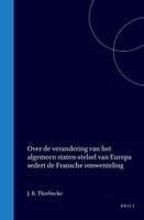 Over de Verandering Van Het Algemeen Statenstelsel Van Europa, Sedert de Fransche Omwenteling