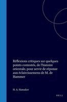 H. A. Hamaker - Réflexions Critiques Sur Quelques Points Contestés, de l'Histoire Orientale, Pour Servir de Réponse Aux Éclaircissemens de M., Inbunden