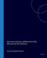 Specimen Criticum, Exhibens Locos Ibn Khacanis de Idn Zeidouno