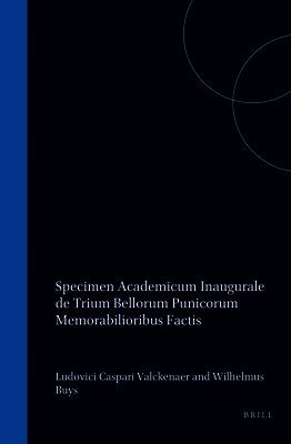 Specimen Academicum Inaugurale de Trium Bellorum Punicorum Memorabilioribus Factis