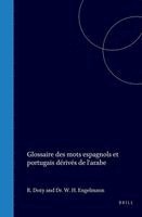 Reinhart Pieter Anne Dozy - Glossaire Des Mots Espagnols Et Portugais Dérivés de l'Arabe, Inbunden
