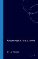 A. J. Wensinck - Mohammed En de Joden Te Medina, Inbunden