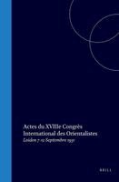 Christiaan Snouck Hurgronje - Actes Du Xviiie Congrès International Des Orientalistes: Leiden 7-12 Septembre 1931, Inbunden