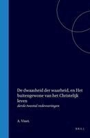de Dwaasheid Der Waarheid, En Het Buitengewone Van Het Christelijk Leven: Derde Tweetal Redevoeringen
