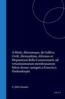 Caius Julius Caesar - C. Julii Caesaris, A. Hirtii, Aliorumque de Gallico, Civili, Alexandrino, Africano, Et Hispaniensi Bello Commentarii AD Vetustissimarum Membranarum Fi, Inbunden