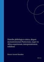 Diatribe Philologico-Critica, Aliquot Monumentorum Punicorum, Nuper in Africa Repertorum, Interpretationem Exhibens