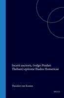 Homerus - Incerti Auctoris, (Vulgo Pindari Thebani) Epitome Iliados Homericae, Inbunden