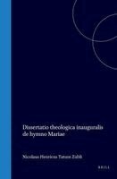 Nicolaas Hendrik Tatum Zubli - Dissertatio Theologica Inauguralis de Hymno Mariae [Luc. I, 46-56], Inbunden