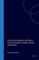 Lucius Annaeus Seneca - Liber de Providentia, Sive Quare Bonis Viris Mala Accidant, Cum Sit Providentia, Inbunden