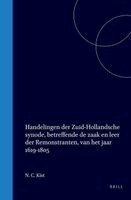 N. C. Kist - Handelingen Der Zuid-Hollandsche Synode, Betreffende de Zaak En Leer Der Remonstranten, Van Het Jaar 1619-1805, Inbunden