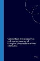 Commentatio de Musica Sacra in Ecclesia Protestantium AD Exemplum Veterum Christianorum Emendanda