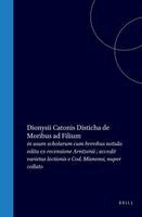 Dionysii Catonis Disticha de Moribus AD Filium: In Usum Scholarum Cum Brevibus Notulis Edita Ex Recensione Arntzenii; Accedit Varietas Lectionis E Cod