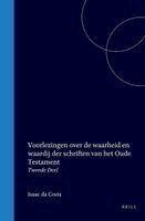 Voorlezingen Over de Waarheid En Waardij Der Schriften Van Het Oude Testament: Tweede Deel