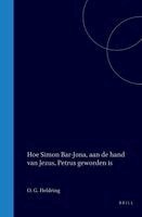 O. G. Heldring - Hoe Simon Bar-Jona, Aan de Hand Van Jezus, Petrus Geworden Is, Inbunden