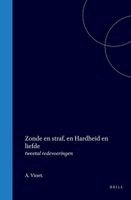 A. Vinet - Zonde En Straf, En Hardheid En Liefde: Tweetal Redevoeringen, Inbunden