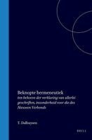 T. Dalhuysen - Beknopte Hermeneutiek: Ten Behoeve Der Verklaring Van Allerlei Geschriften, Inzonderheid Voor Die Des Nieuwen Verbonds, Inbunden