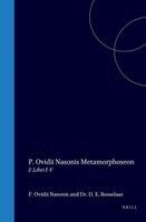 P. Ovidii Nasonis Metamorphoseon: I: Libri I-V