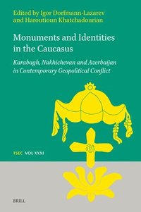 bokomslag Monuments and Identities in the Caucasus: Karabagh, Nakhichevan and Azerbaijan in Contemporary Geopolitical Conflict