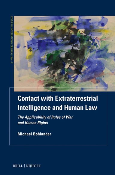 Michael Bohlander - Contact with Extraterrestrial Intelligence and Human Law, Inbunden
