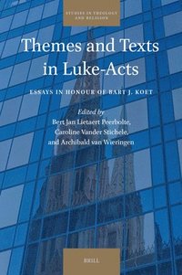 bokomslag Themes and Texts in Luke-Acts: Essays in Honour of Bart J. Koet