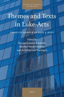 bokomslag Themes and Texts in Luke-Acts: Essays in Honour of Bart J. Koet