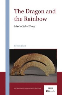 bokomslag The Dragon and the Rainbow: Man's Oldest Story