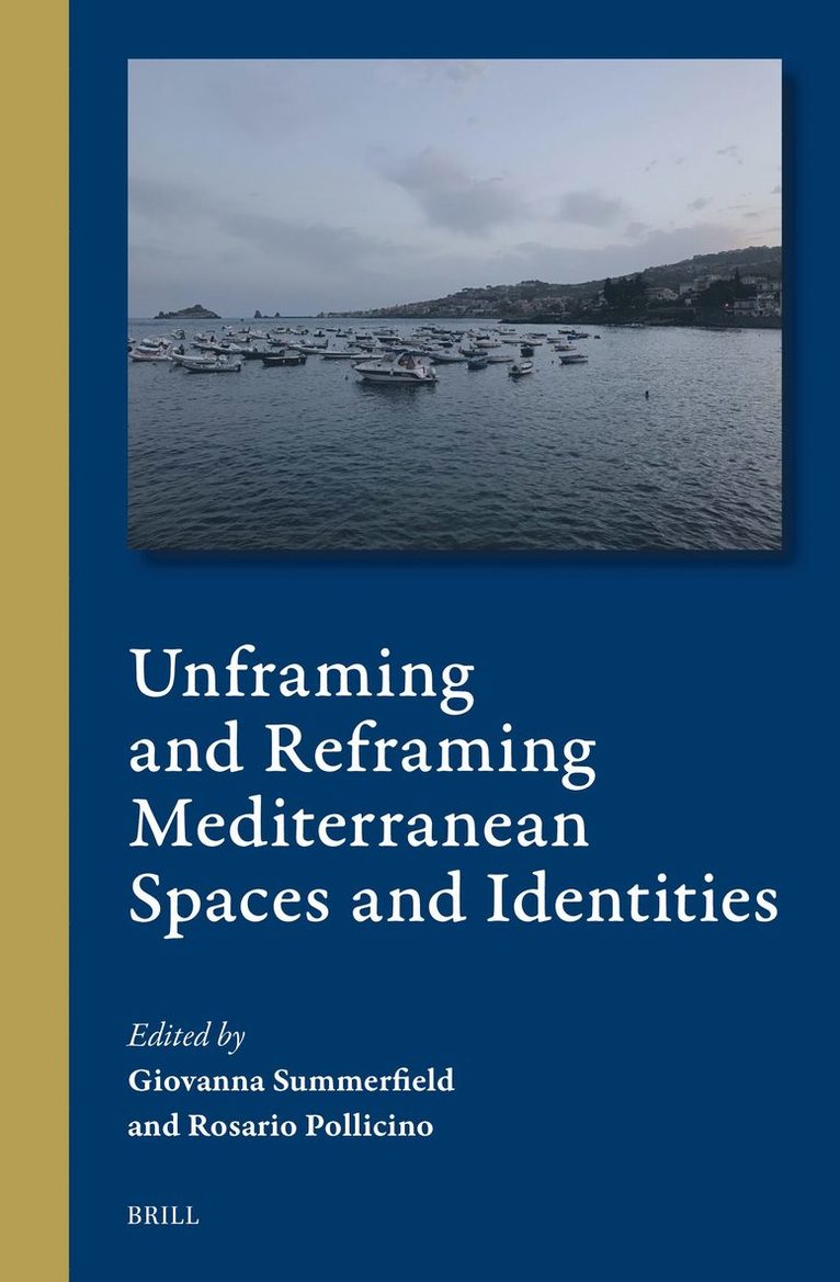Unframing and Reframing Mediterranean Spaces and Identities