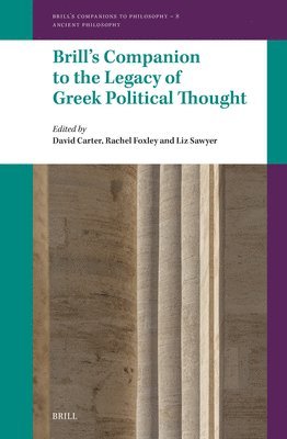 bokomslag Brill's Companion to the Legacy of Greek Political Thought