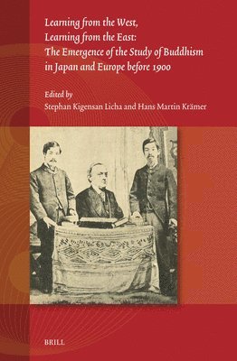 bokomslag Learning from the West, Learning from the East: The Emergence of the Study of Buddhism in Japan and Europe before 1900