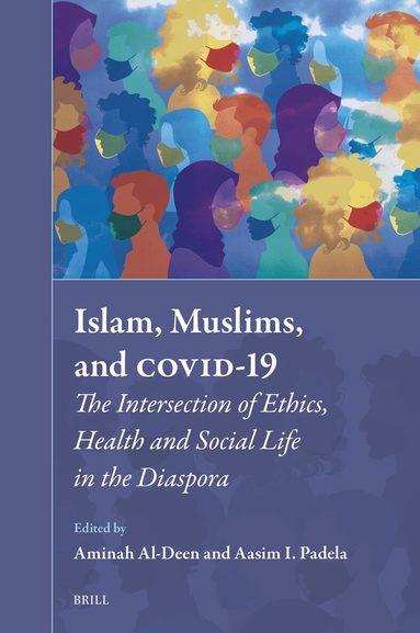 Aminah Al-Deen, Aasim I. Padela - Islam, Muslims, and COVID-19, Inbunden