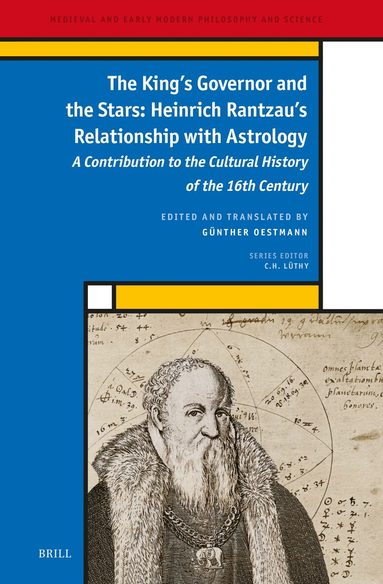 Günther Oestmann - King’s Governor and the Stars: Heinrich Rantzau’s Relationship with Astrology, Inbunden